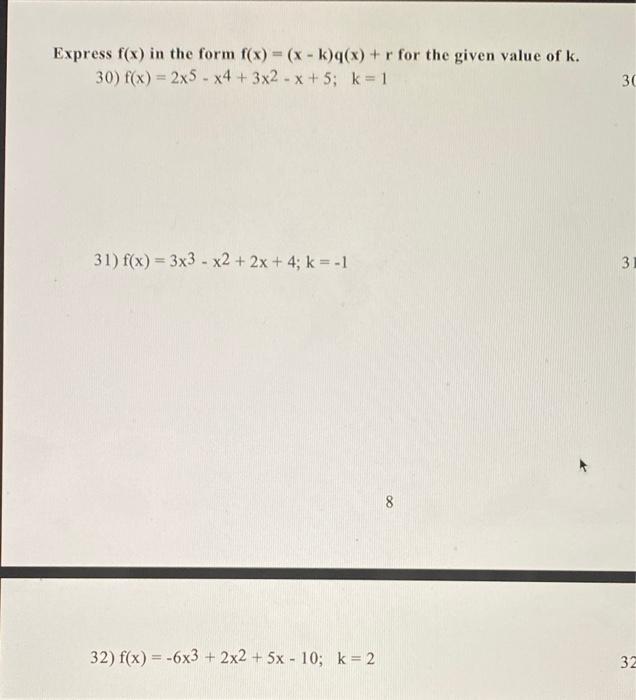 Express F X In The Form F X X K X R For The Given Value Of K 30 F X 2x5 X4 3x2 X 5 K 1 30 31 F X 1