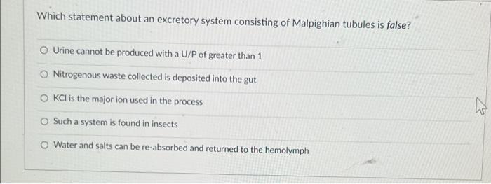 Which Statement About An Excretory System Consisting Of Malpighian Tubules Is False Urine Cannot Be Produced With A U P 1