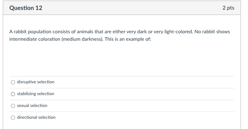 Question 12 2 Pts A Rabbit Population Consists Of Animals That Are Either Very Dark Or Very Light Colored No Rabbit Sho 1