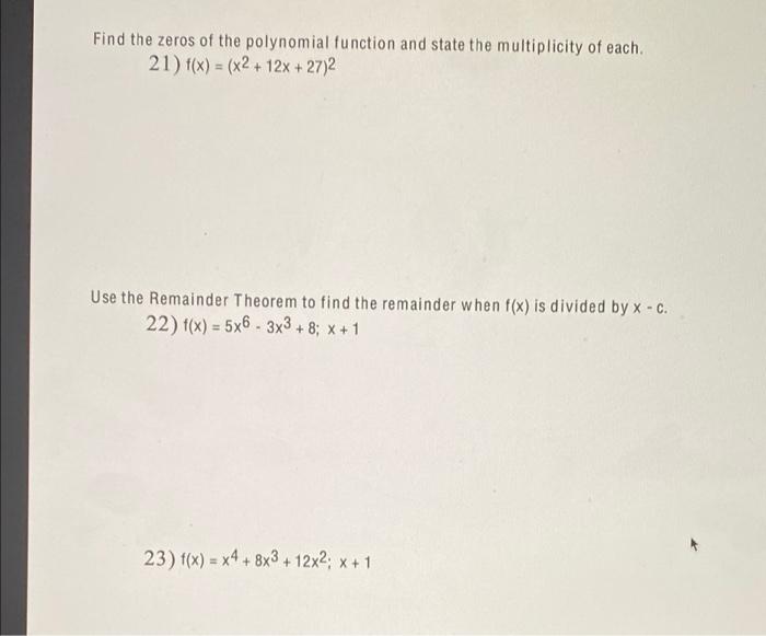 Find The Zeros Of The Polynomial Function And State The Multiplicity Of Each 21 F X X2 12x 27 2 Use The Remain 1