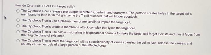 How Do Cytotoxic T Cells Kill Target Cells The Cytotoxic T Cells Release Pro Apoptotic Proteins Perforin And Granzyme 1