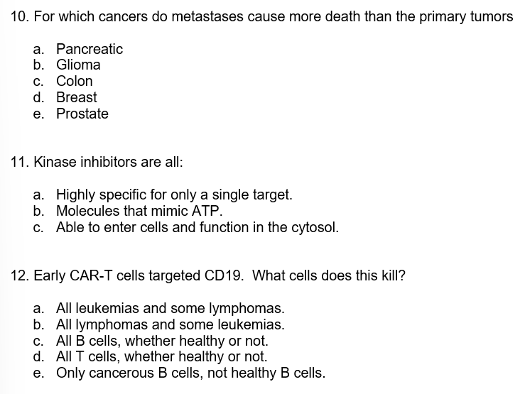 10 For Which Cancers Do Metastases Cause More Death Than The Primary Tumors A Pancreatic B Glioma C Colon D Breast 1