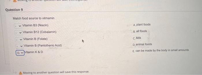 Question 9 Match Food Source To Vitamin A Plant Foods Ball Foods Vitamin B3 Niacin Vitamin B12 Cobalamin Vitamin B 1