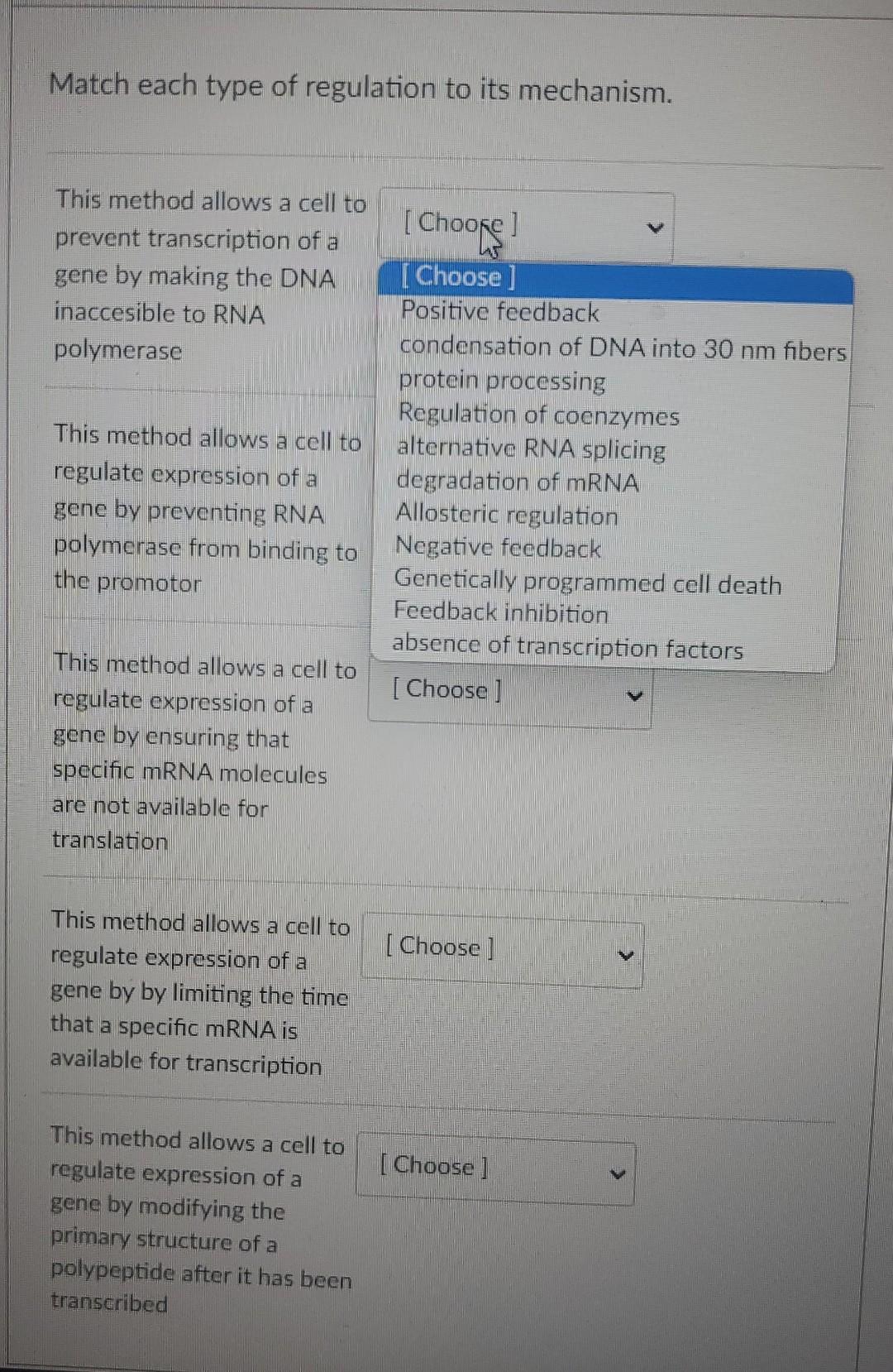 Match Each Type Of Regulation To Its Mechanism This Method Allows A Cell To Prevent Transcription Of A Gene By Making T 1