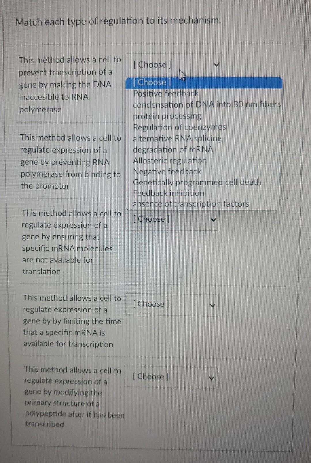 Match Each Type Of Regulation To Its Mechanism Choose This Method Allows A Cell To Prevent Transcription Of A Gene B 1