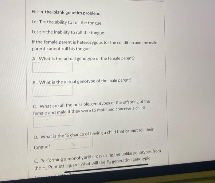 Fill In The Blank Genetics Problem Let T The Ability To Roll The Tongue Let T The Inability To Roll The Tongue If T 1