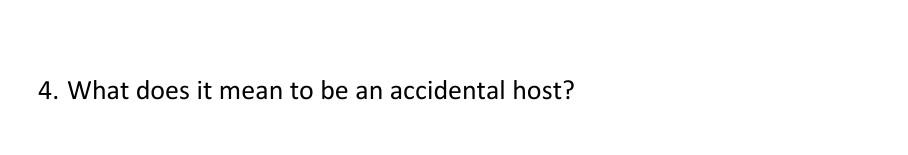 4 What Does It Mean To Be An Accidental Host 1
