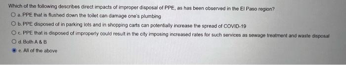 Which Of The Following Describes Direct Impacts Of Improper Disposal Of Ppe As Has Been Observed In The El Paso Region 1