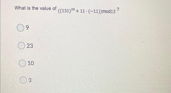 What Is The Value Of 131 39 11 11 Mod13 9 023 10 3 1