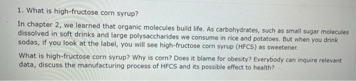 1 What Is High Fructose Corn Syrup In Chapter 2 We Learned That Organic Molecules Build Life As Carbohydrates Such 1