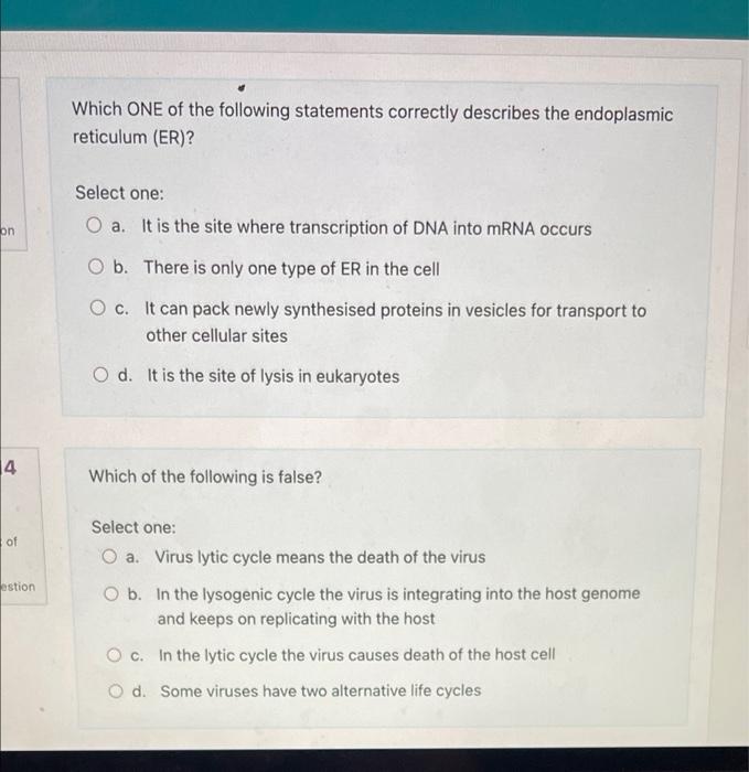 Which One Of The Following Statements Correctly Describes The Endoplasmic Reticulum Er Select One Ben O A It Is The 1