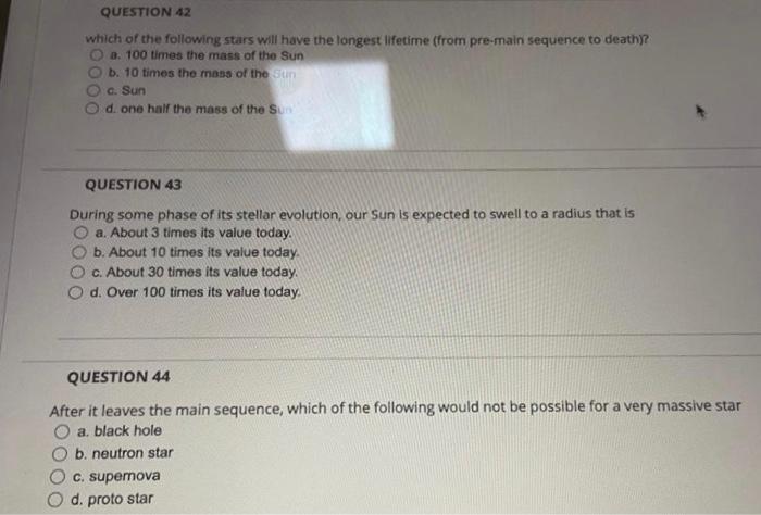 Question 42 Which Of The Following Stars Will Have The Longest Lifetime From Pre Main Sequence To Death 2 100 Times T 1