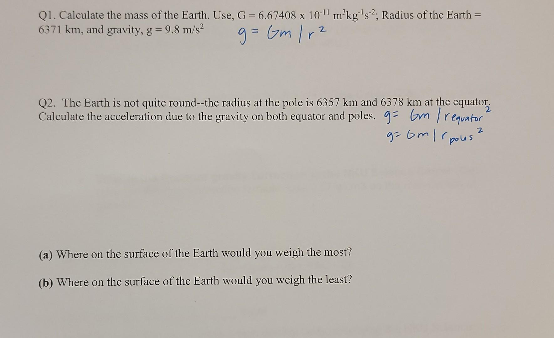 X Q1 Calculate The Mass Of The Earth Use G 6 67408 X 10 11 M3kg S 2 Radius Of The Earth 6371 Km And Gravity G 1