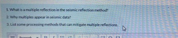 1 What Is A Multiple Reflection In The Seismic Reflection Method 2 Why Multiples Appear In Seismic Data 3 List Some 1