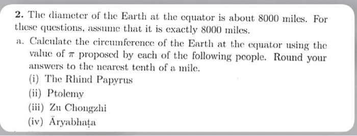 2 The Diameter Of The Earth At The Equator Is About 8000 Miles For These Questions Assume That It Is Exactly 8000 Mil 1