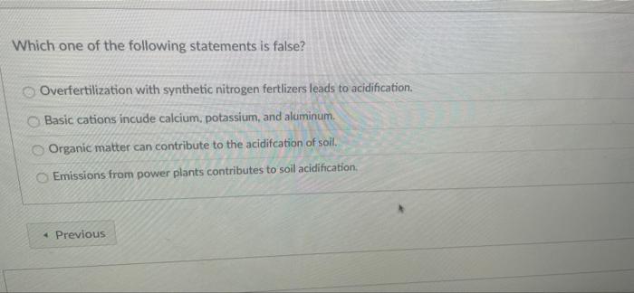 Which One Of The Following Statements Is False Generally Sandy Soil With Little Om Will Have Low Cec While Clay Soil W 2