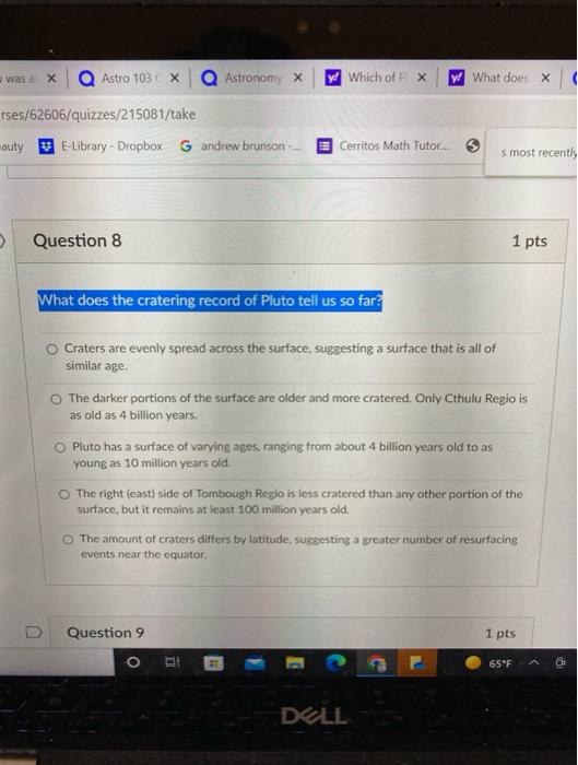 Y Which Of X W What Does X Was A X Astro 103 X Q Astronomy X Rses 62606 Quizzes 215081 Take Auty E Library Dropbox G 1