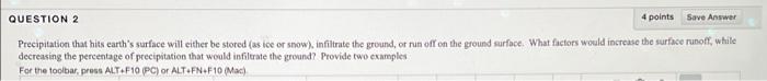 Question 2 4 Points Save Answer Precipitation That Hits Earth S Surface Will Either Be Stored As Ice Or Snow Infiltra 1