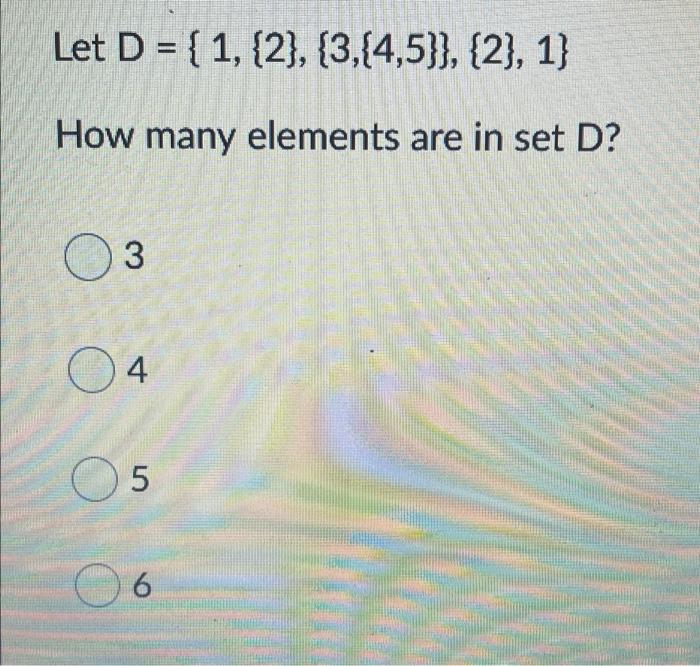 Let D 1 2 3 4 5 2 1 How Many Elements Are In Set D 3 04 05 6 1