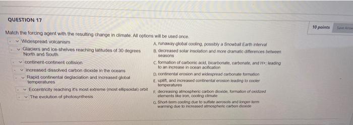 Question 17 10 Points Match The Forcing Agent With The Resulting Change In Climate All Options Will Be Used Once Widesp 1