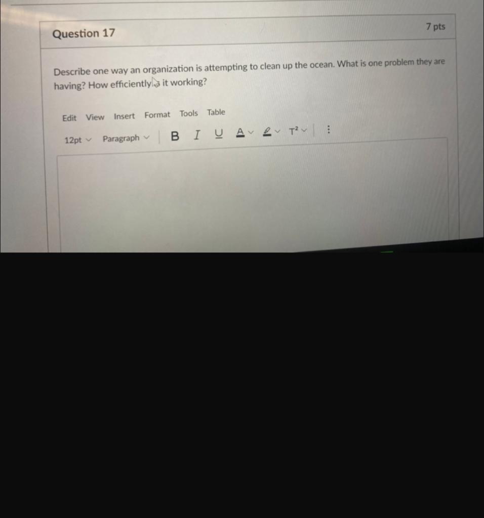 7 Pts Question 17 Describe One Way An Organization Is Attempting To Clean Up The Ocean What Is One Problem They Are Hav 1