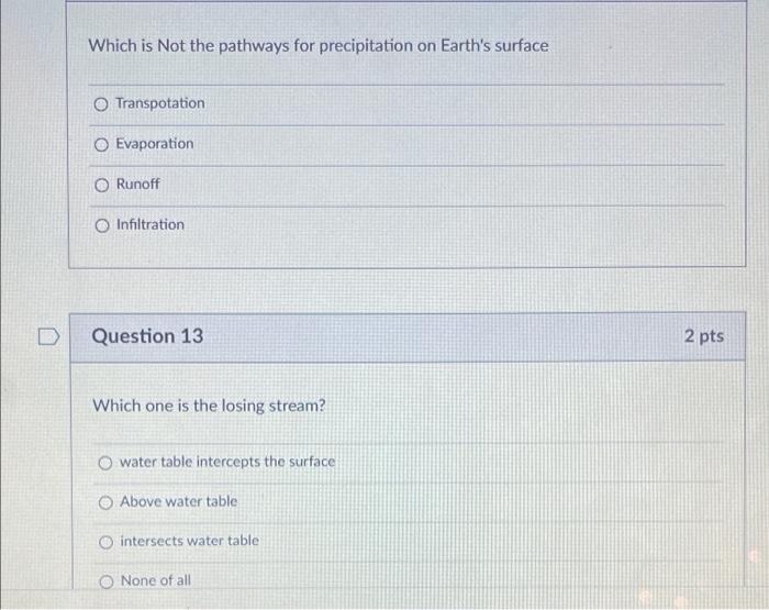 Which Is Not The Pathways For Precipitation On Earth S Surface Transpotation Evaporation Runoff O Infiltration D Questio 1
