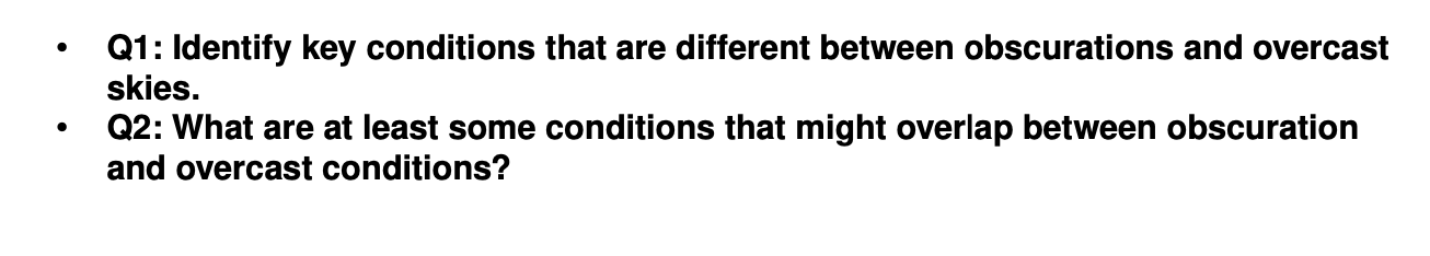 Q1 Identify Key Conditions That Are Different Between Obscurations And Overcast Skies Q2 What Are At Least Some Condi 1