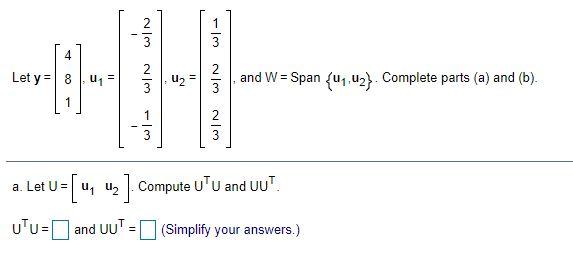 Let W Be A Subspace Spanned By The U S And Write Y As The Sum Of A Vector In W And A Vector Orthogonal To W 2 1 1 1 3