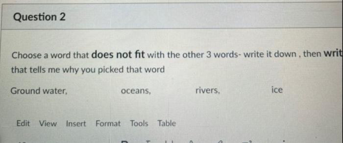Question 2 Choose A Word That Does Not Fit With The Other 3 Words Write It Down Then Writ A That Tells Me Why You Pic 1