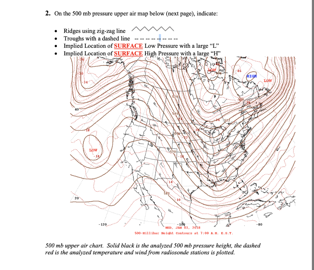 2 On The 500 Mb Pressure Upper Air Map Below Next Page Indicate Ridges Using Zig Zag Line Troughs With A Dashed 1