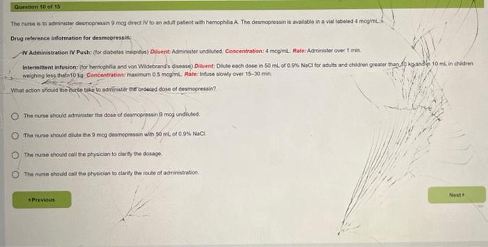 Question To Of 15 The Nurse Is To Administer Gesmopressing Og Direct To An Adult Patent With Hemophia A The Desmopressin 1