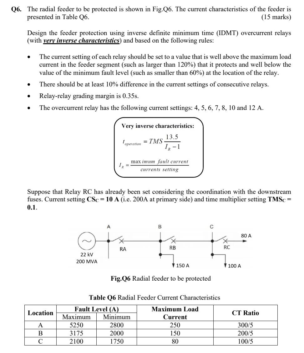 Q6 The Radial Feeder To Be Protected Is Shown In Fig 26 The Current Characteristics Of The Feeder Is Presented In Tab 1