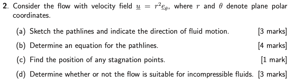 2 Consider The Flow With Velocity Field U Coordinates Paep Where R And A Denote Plane Polar A Sketch The Pathline 1