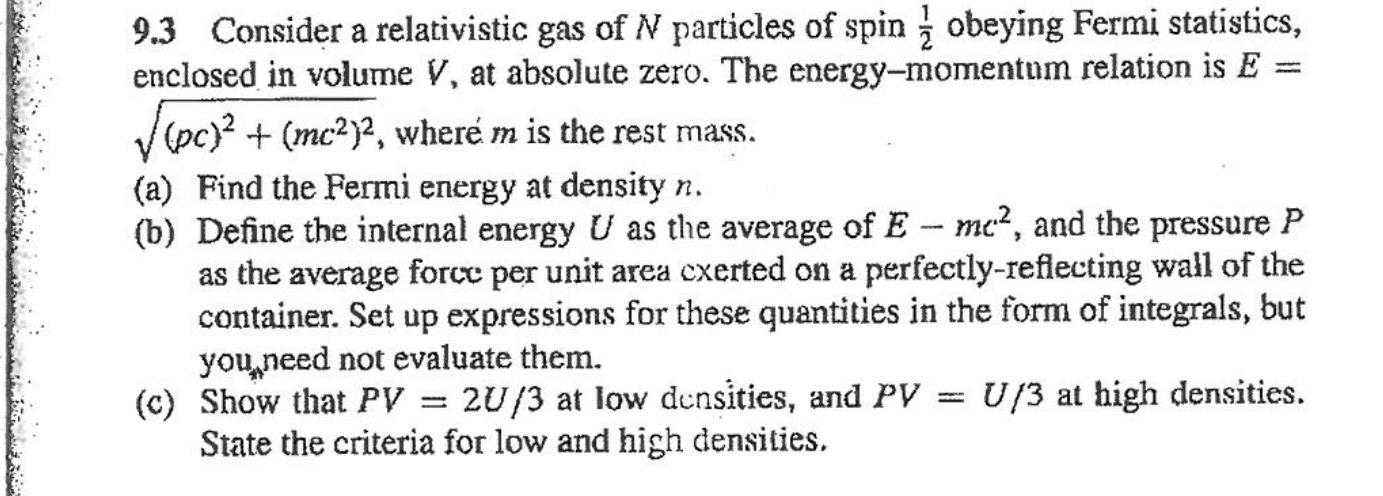 9 3 Consider A Relativistic Gas Of N Particles Of Spini Obeying Fermi Statistics Enclosed In Volume V At Absolute Zero 1