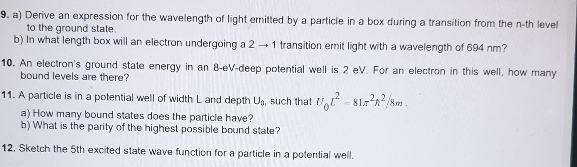 9 A Derive An Expression For The Wavelength Of Light Emitted By A Particle In A Box During A Transition From The N Th 1