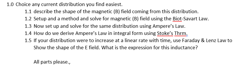 1 0 Choice Any Current Distribution You Find Easiest 1 1 Describe The Shape Of The Magnetic B Field Coming From This 1