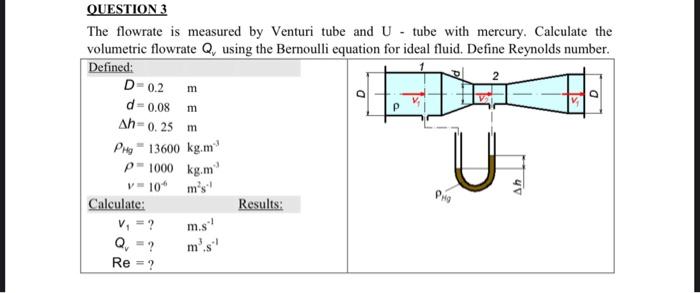 Question 3 The Flowrate Is Measured By Venturi Tube And U Tube With Mercury Calculate The Volumetric Flowrate Q Usin 2