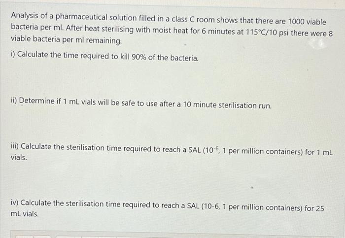 This Question Follows From The Last Question The D Value For A Resistant Strain Of Bacterial Spores Is 0 5 Kgy When Radi 3