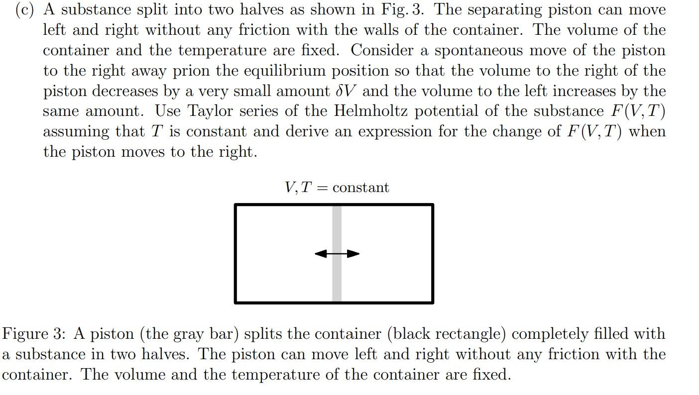 C A Substance Split Into Two Halves As Shown In Fig 3 The Separating Piston Can Move Left And Right Without Any Fric 1