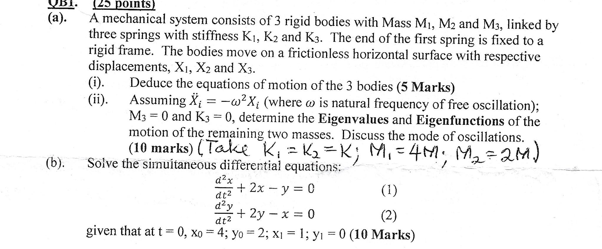 Ubi A 25 Points A Mechanical System Consists Of 3 Rigid Bodies With Mass M1 M2 And M3 Linked By Three Springs Wi 1