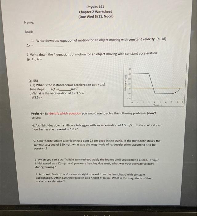 Physics 141 Chapter 2 Worksheet Due Wed 5 11 Noon Name Box 1 Write Down The Equation Of Motion For An Object Movi 1
