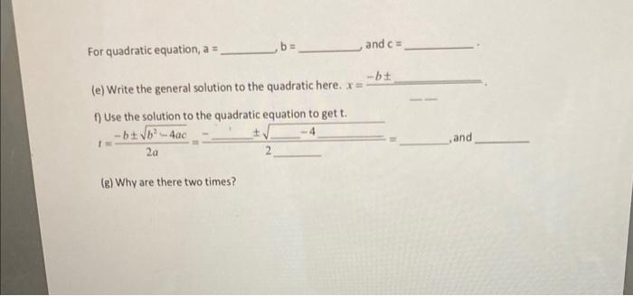 And Ca For Quadratic Equation A B Bt E Write The General Solution To The Quadratic Here X F Use The Solution T 1