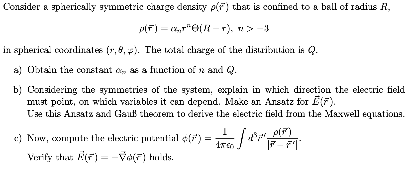 Consider A Spherically Symmetric Charge Density P That Is Confined To A Ball Of Radius R P T Anr O R R N 3 1