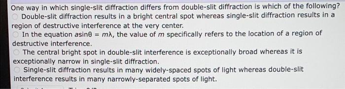 One Way In Which Single Slit Diffraction Differs From Double Slit Diffraction Is Which Of The Following Double Slit Dif 1