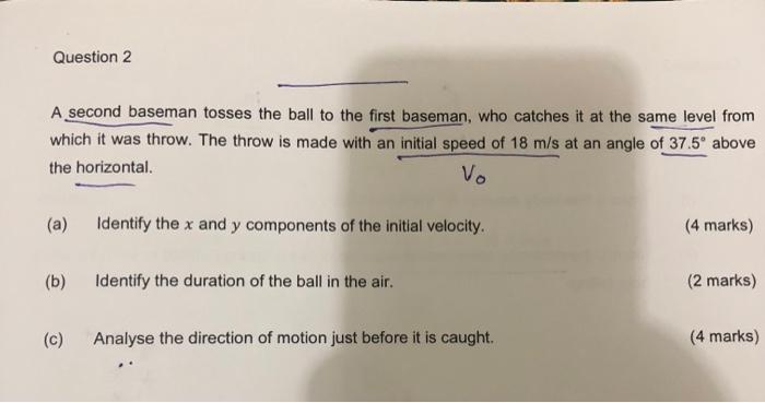 Question 2 A Second Baseman Tosses The Ball To The First Baseman Who Catches It At The Same Level From Which It Was Thr 1