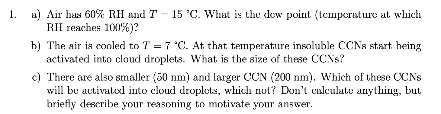 1 A Air Has 60 Rh And T 15 C What Is The Dew Point Temperature At Which Rh Reaches 100 B The Air Is Cooled 1