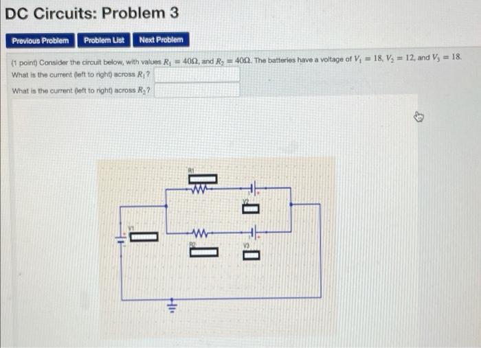 Dc Circuits Problem 3 Next Problem Previous Problem Problem List 1 Point Consider The Circuit Below With Values R 1