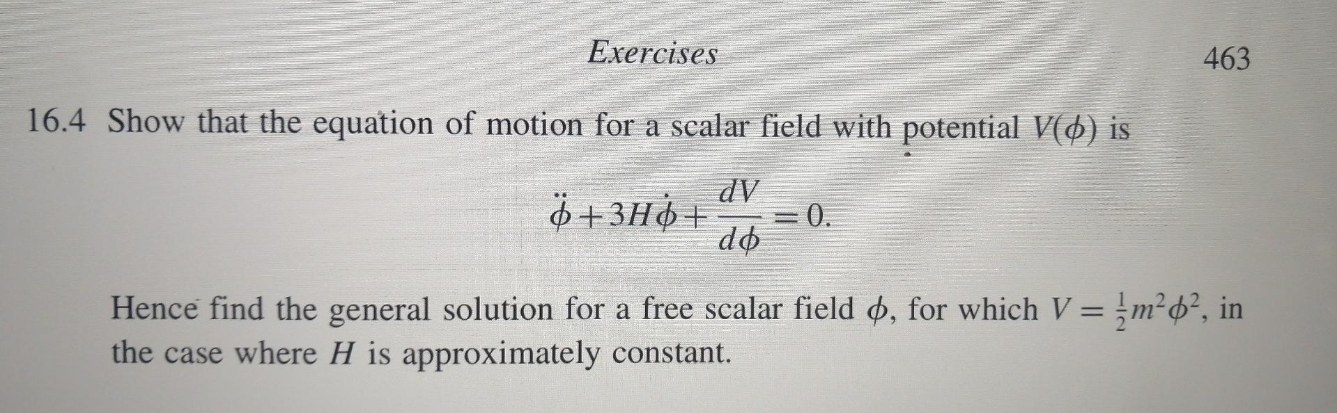 Kindly Solve 16 4 In Theoretical Cosmology The Problem Requires The Use Of The Scalar To Field Lagrangian For The Scala 1