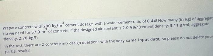 3 Prepare Concrete With 290 Kg Mcement Dosage With A Water Cement Ratio Of 0 44 How Many In Kg Of Aggregat Do We Nee 1