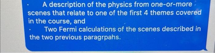 A Description Of The Physics From One Or More Scenes That Relate To One Of The First 4 Themes Covered In The Course And 1